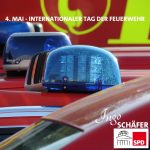 4. Mai – internationaler Tag der Feuerwehr